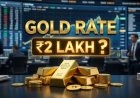 Is This Year Gold Price will Hit 2 lakh ?