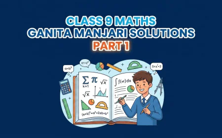 NCERT कक्षा 9 गणित मंजरी समाधान: भाग 1 (अध्याय 1-8) — विस्तृत व्याख्या एवं हल