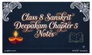 Class 8 Sanskrit Deepakam Chapter 5 Notes Banner