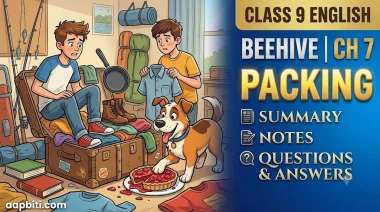 Packing Class 9 English Chapter Summary and Notes