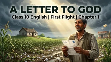 Class 10 English First Flight Chapter 1 A Letter to God summary and NCERT solutions guide